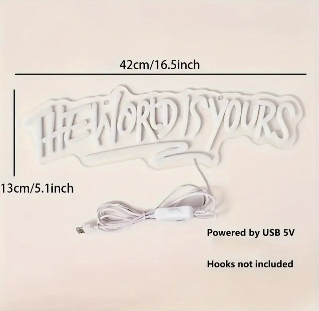 The World Is Yours Neon Sign